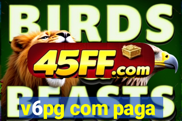 v6pg com paga